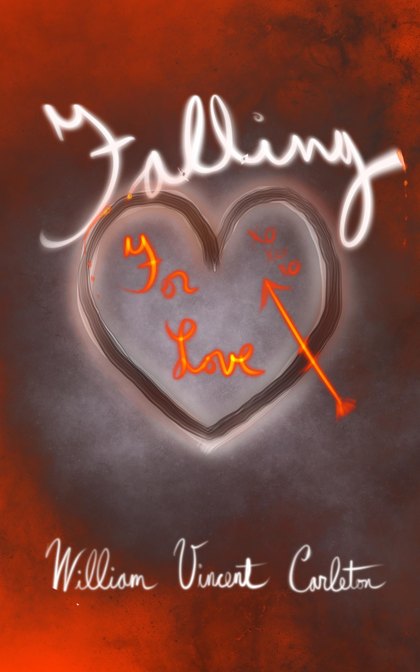 Cover of Falling for Love by William Vincent Carleton