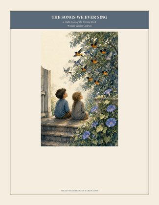Cover of THE SONGS WE EVER SING, a night book of the leaving flock, by William Vincent Carleton