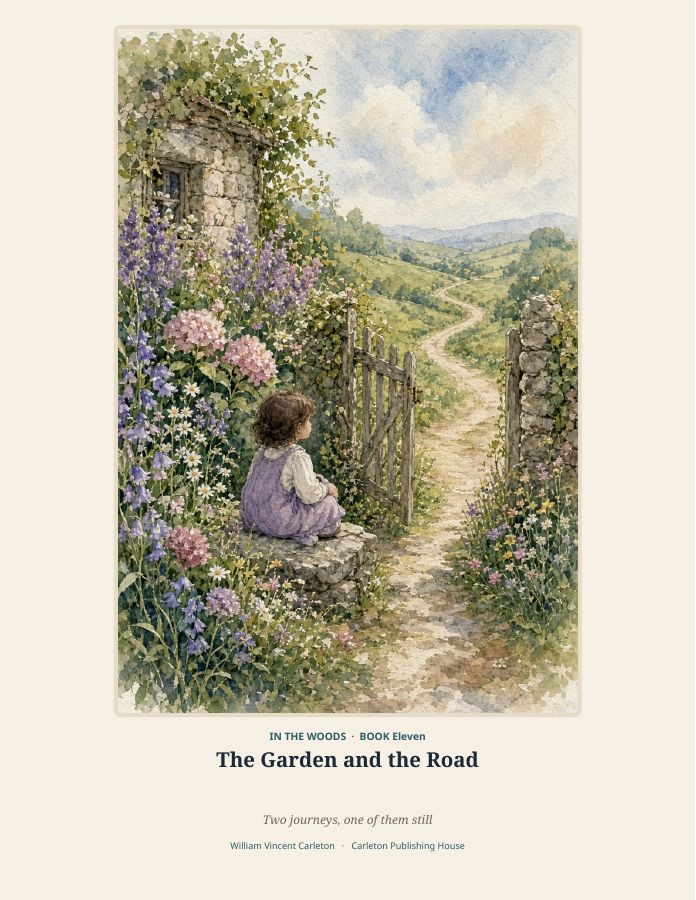 Cover of The Garden and the Road, Two journeys, one of them still, by William Vincent Carleton