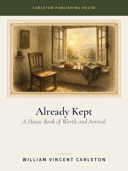 Cover of Already Kept, A House Book of Worth and Arrival, by William Vincent Carleton