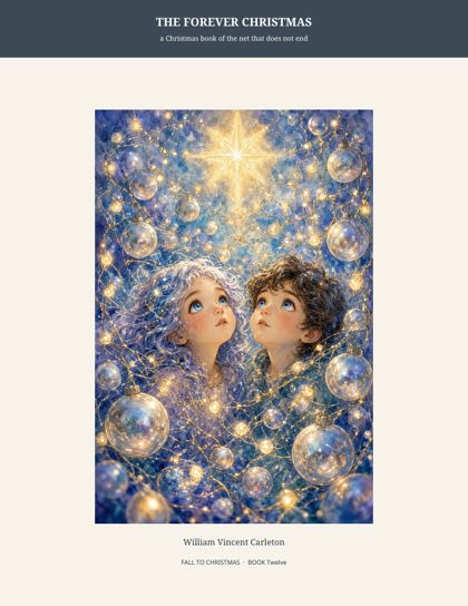 Cover of The Forever Christmas, a Christmas book of the net that does not end, by William Vincent Carleton