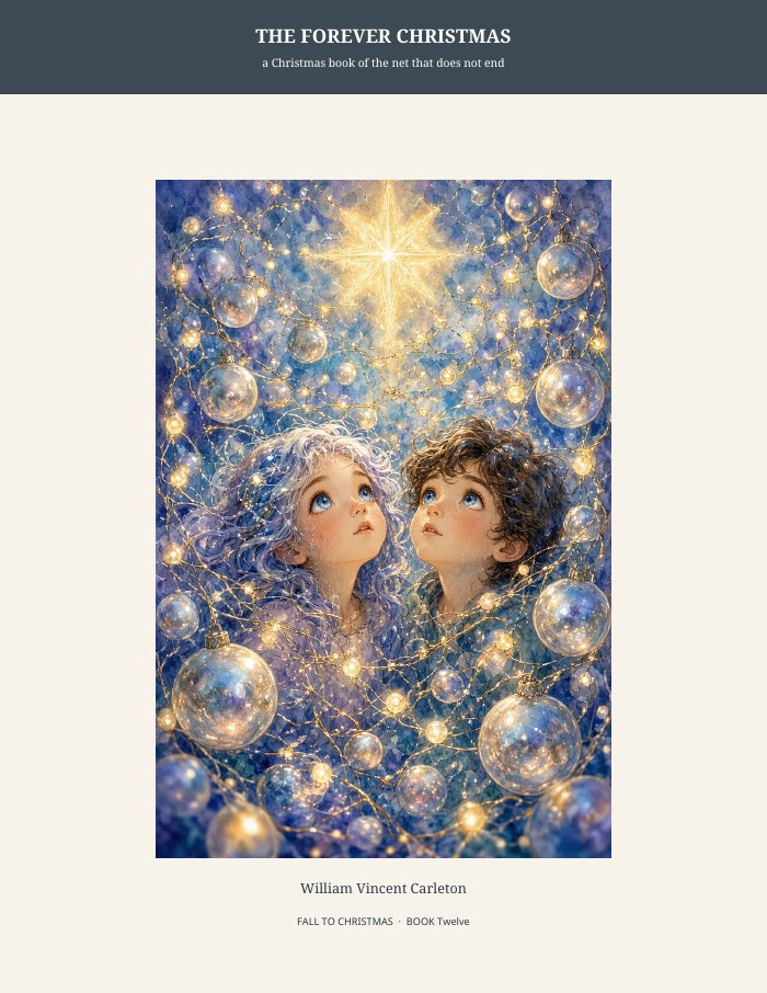 Cover of The Forever Christmas, a Christmas book of the net that does not end, by William Vincent Carleton