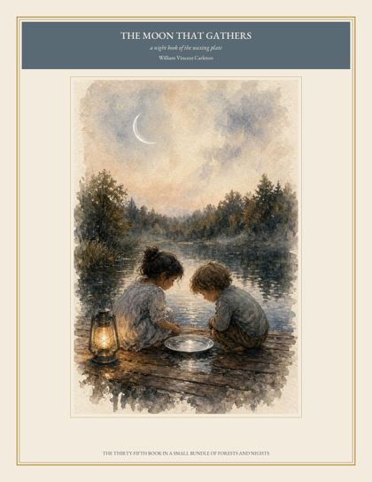 Cover of The Moon That Gathers, a night book of the waxing plate, by William Vincent Carleton