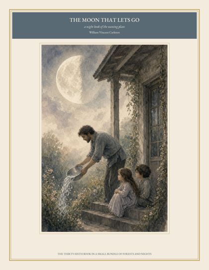 Cover of The Moon That Lets Go, a night book of the waning plate, by William Vincent Carleton